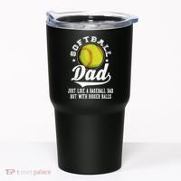 Softball Dad Like A Baseball Dad With Bigger Balls Softball Tumbler thumb 0