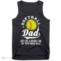 Softball Dad Like A Baseball Dad With Bigger Balls Softball Tank Top thumb 0