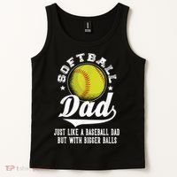 Softball Dad Like A Baseball Dad With Bigger Balls Softball Tank Top thumb 2