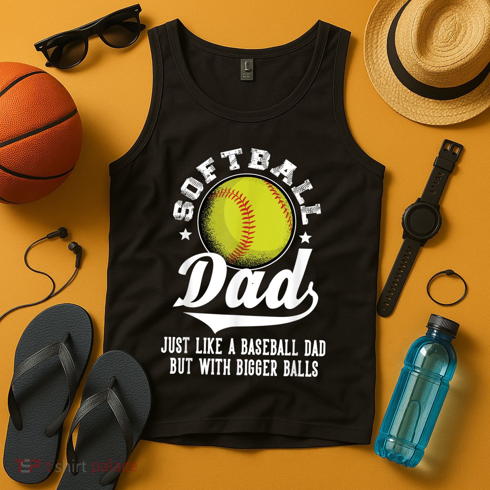 Softball Dad Like A Baseball Dad With Bigger Balls Softball Tank Top