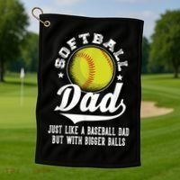 Softball Dad Like A Baseball Dad With Bigger Balls Softball Golf Towel thumb 1