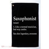 Saxophonist Definition Like A Normal Musician Saxophone Golf Towel thumb 0