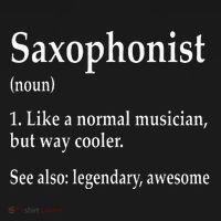 Saxophonist Definition Like A Normal Musician Saxophone Women's T-Shirt thumb 6