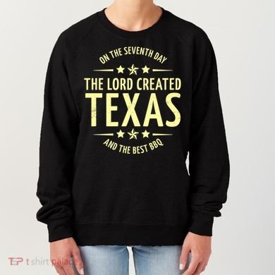Seventh Day Lord Created Texas And Bbq Gift Women's Sweatshirt