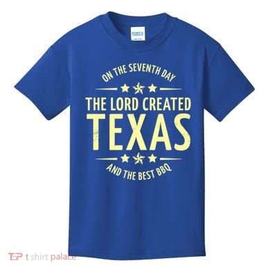 Seventh Day Lord Created Texas And Bbq Gift Kids T-Shirt