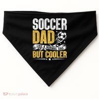 Soccer Dad Like A Normal Dad But Cooler Funny USA-Made Doggie Bandana thumb 0