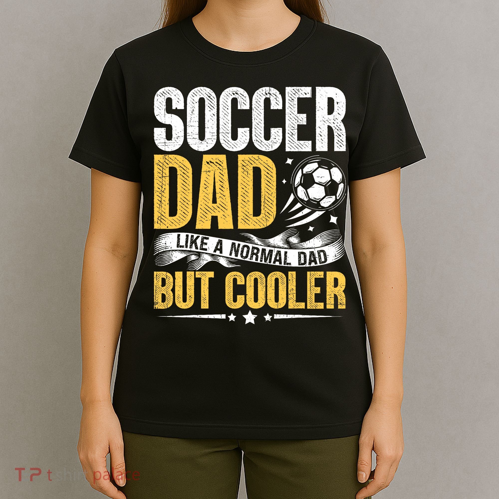 Soccer Dad Like A Normal Dad But Cooler Funny T-Shirt