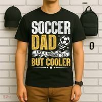 Soccer Dad Like A Normal Dad But Cooler Funny T-Shirt thumb 6