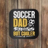 Soccer Dad Like A Normal Dad But Cooler Funny Coaster thumb 0