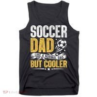 Soccer Dad Like A Normal Dad But Cooler Funny Tank Top thumb 0