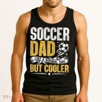 Soccer Dad Like A Normal Dad But Cooler Funny Tank Top thumb 3