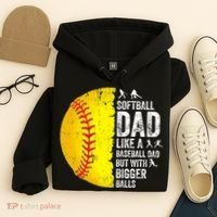 Softball Dad Like A Baseball Dad But With Bigger Balls Hoodie thumb 4