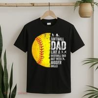 Softball Dad Like A Baseball Dad But With Bigger Balls T-Shirt thumb 2