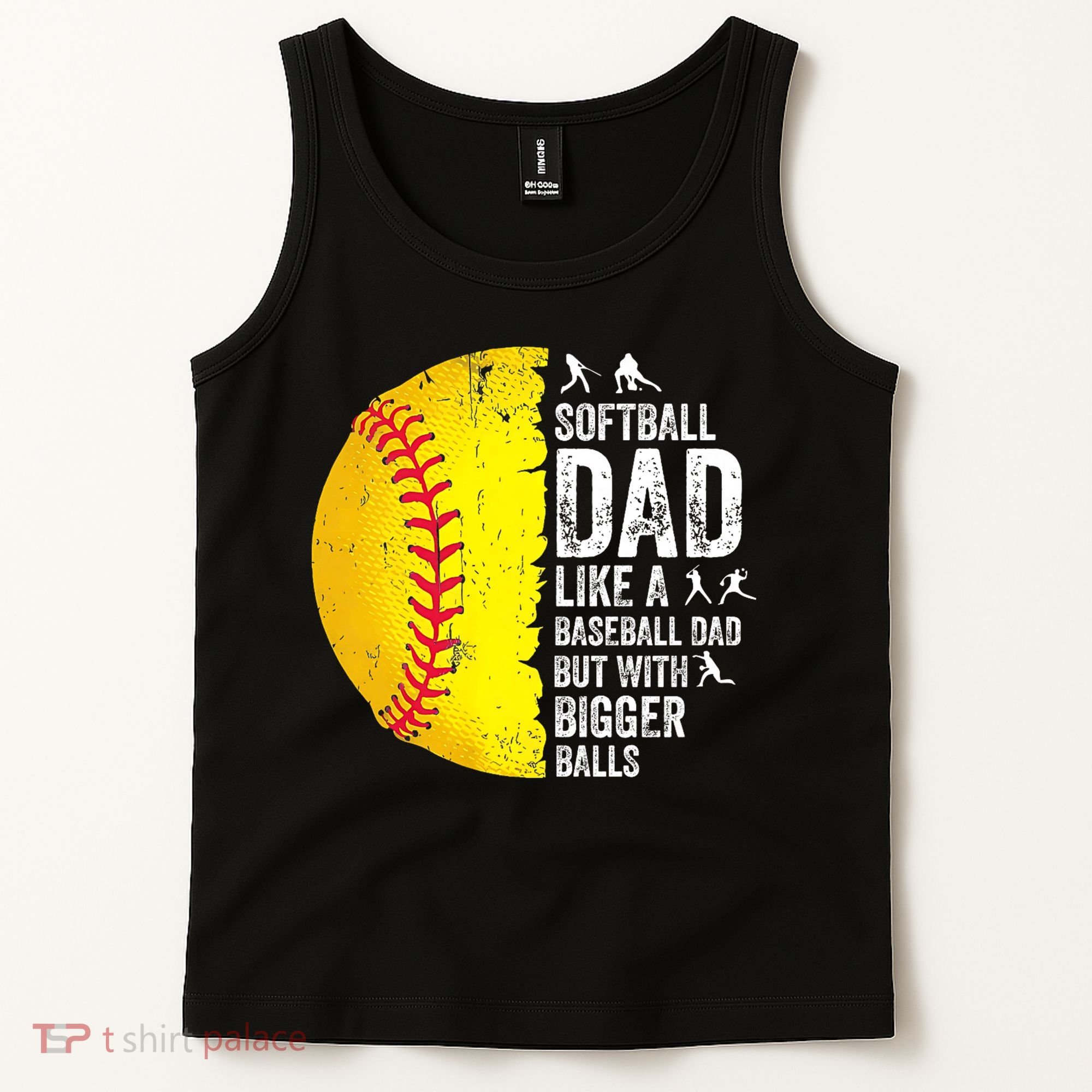 Softball Dad Like A Baseball Dad But With Bigger Balls Tank Top