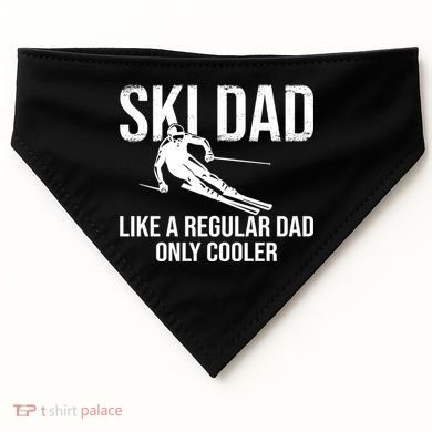 Ski Dad Like A Regular Dad Only Way Cooler Daddy Skier Gift USA-Made Doggie Bandana