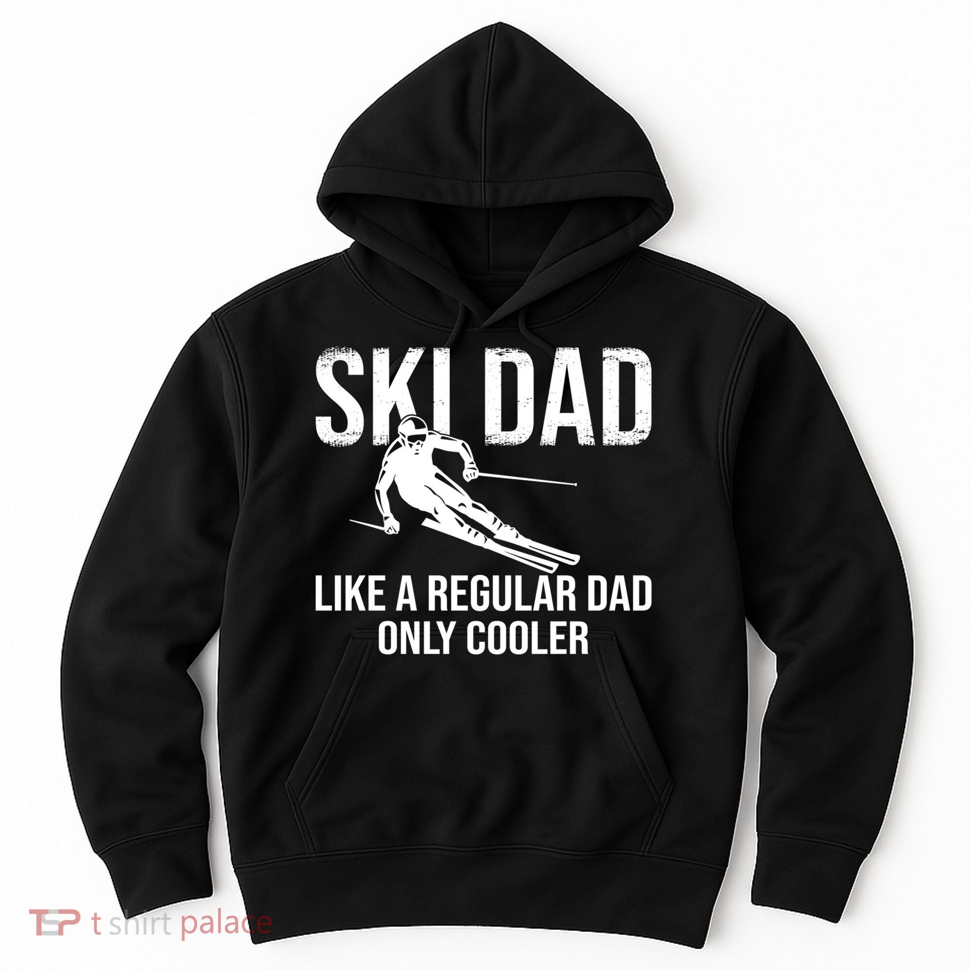 Ski Dad Like A Regular Dad Only Way Cooler Daddy Skier Gift Hoodie