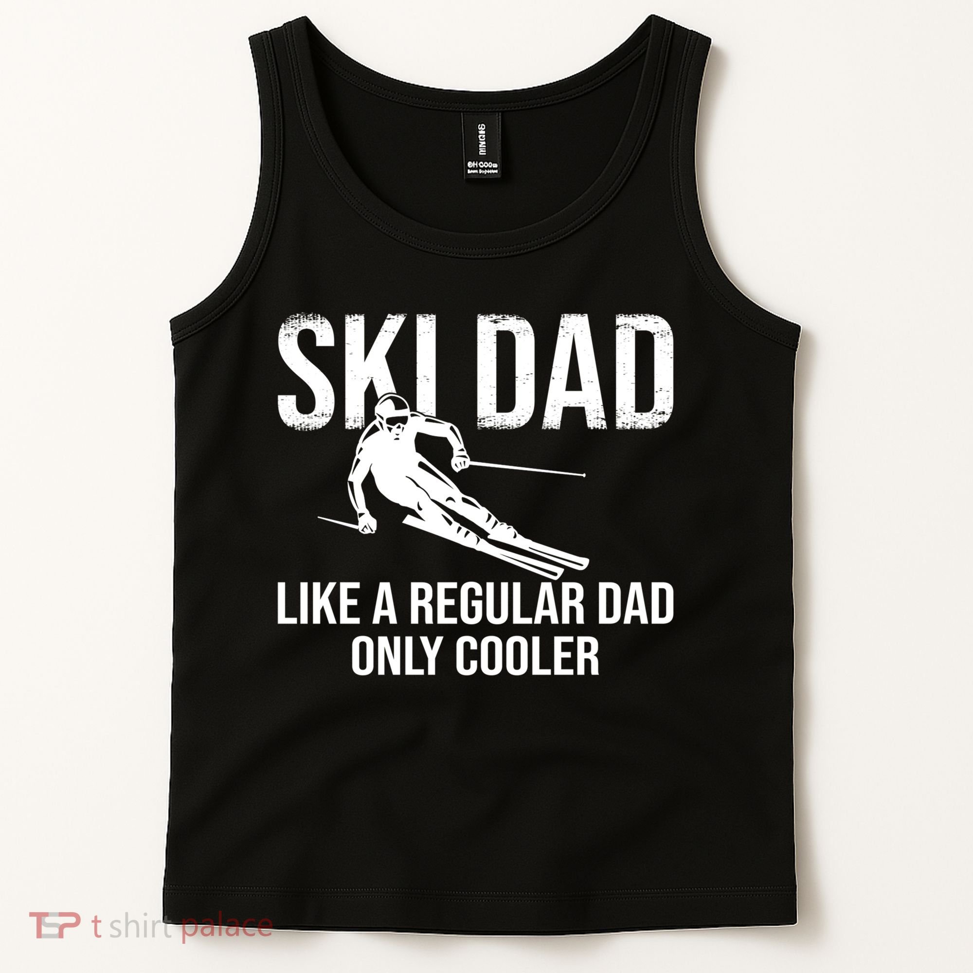 Ski Dad Like A Regular Dad Only Way Cooler Daddy Skier Gift Tank Top