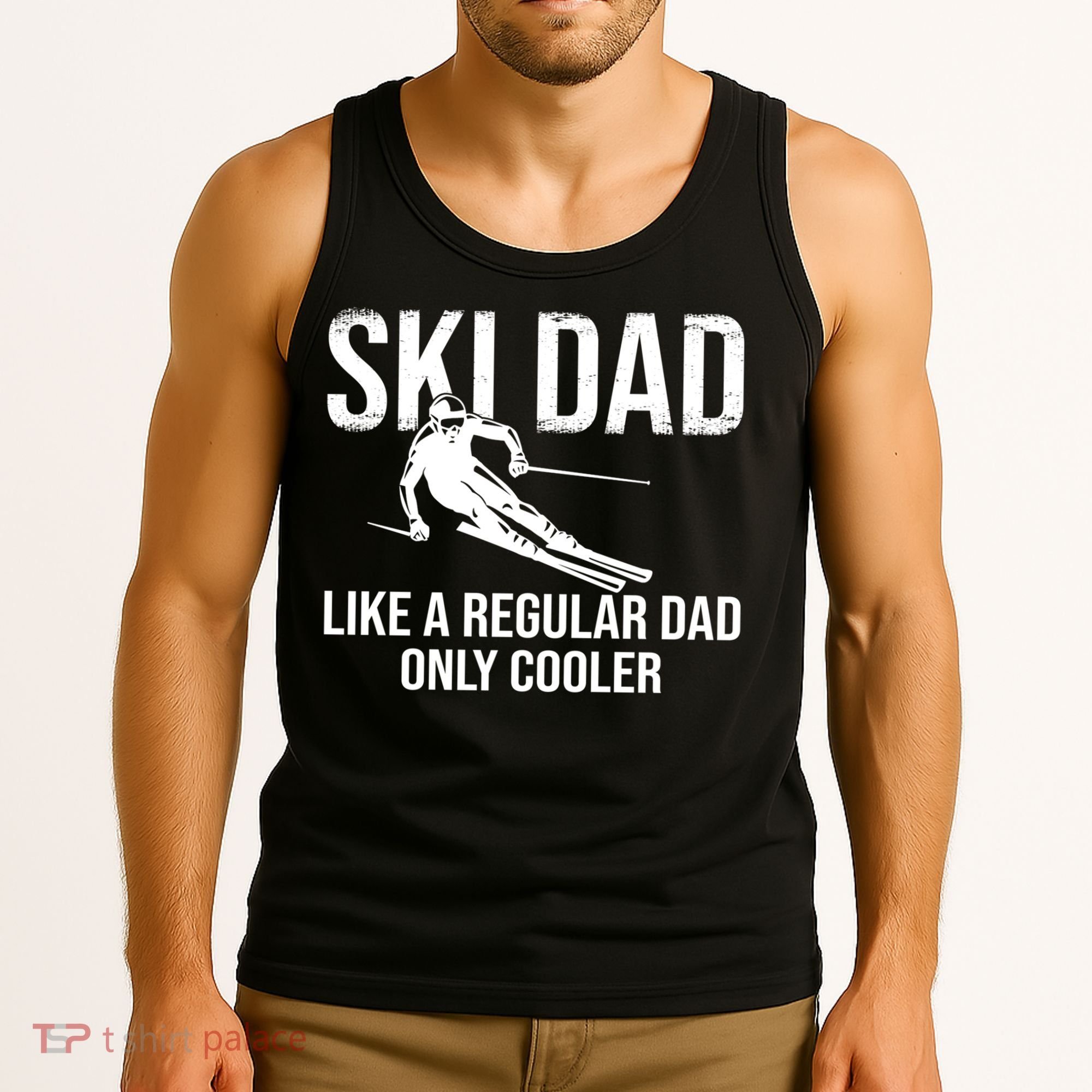 Ski Dad Like A Regular Dad Only Way Cooler Daddy Skier Gift Tank Top