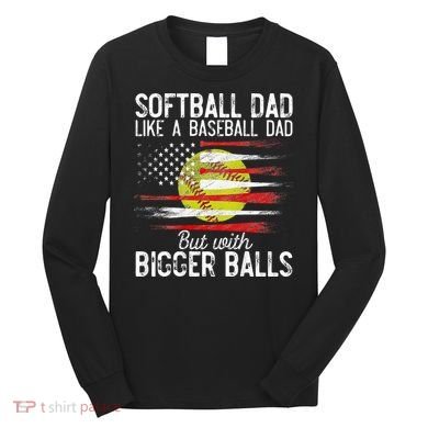 Softball Dad Like A Baseball Dad Definition Long Sleeve Shirt