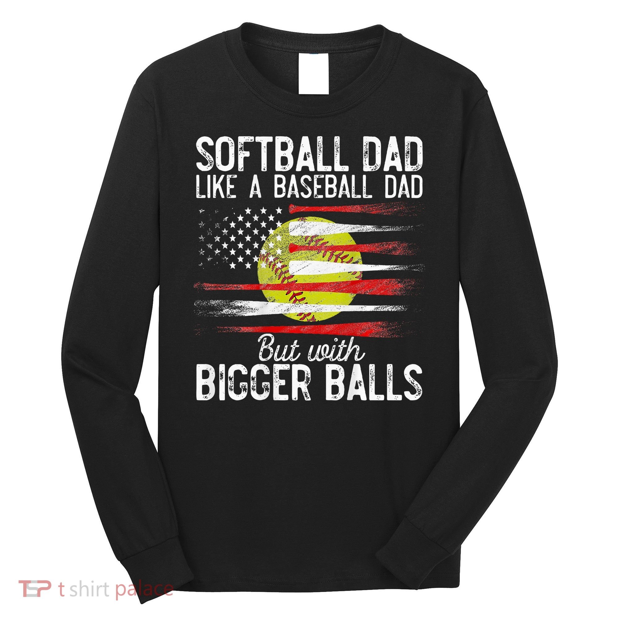 Softball Dad Like A Baseball Dad Definition Long Sleeve Shirt