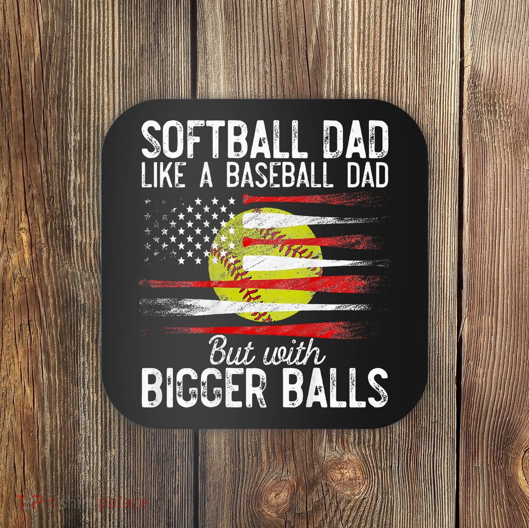 Softball Dad Like A Baseball Dad Definition Coaster