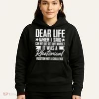 Sarcasm Dear Life Funny Sarcastic Hoodie thumb 5