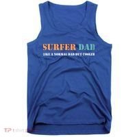 Surfer Dad Like A Normal Dad But Cooler Father Gift Surfing Gift Tank Top thumb 0