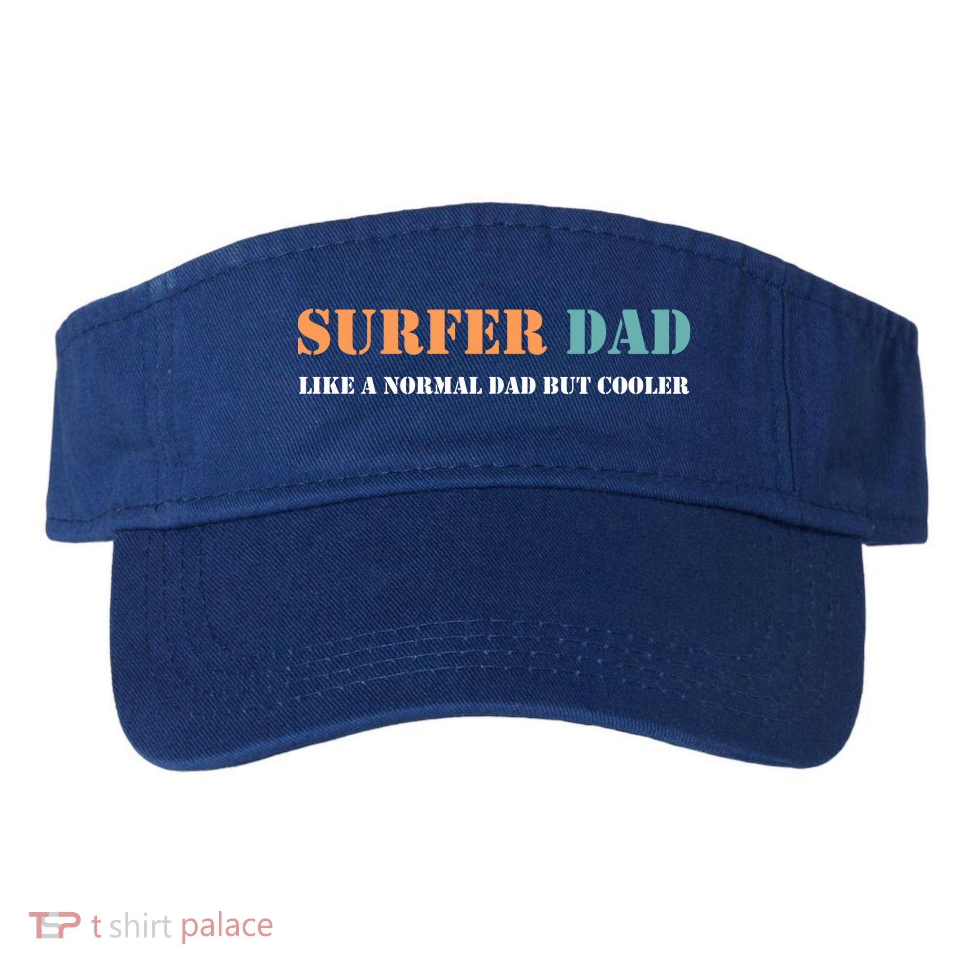 Surfer Dad Like A Normal Dad But Cooler Father Gift Surfing Gift Visor
