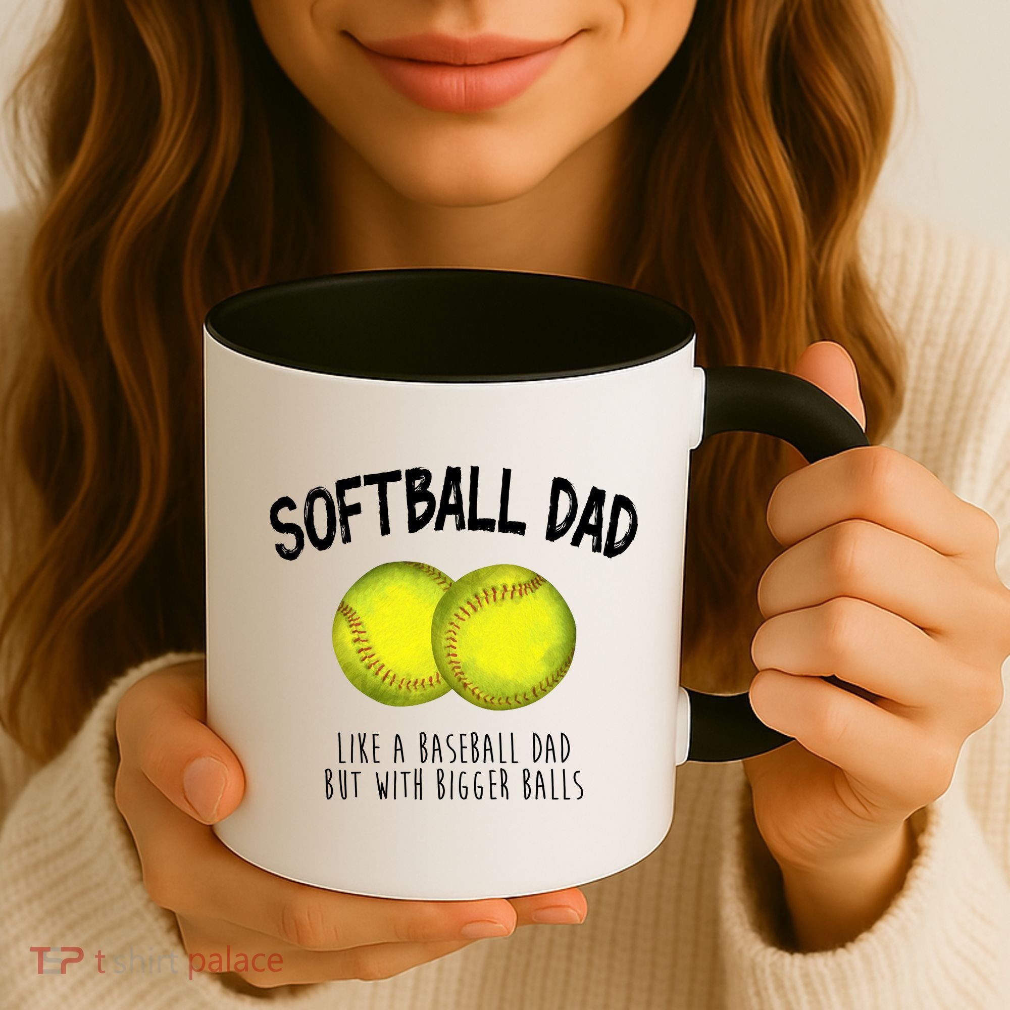 Softball Dad Like A Baseball Dad But With Bigger Balls Funny Coffee Mug