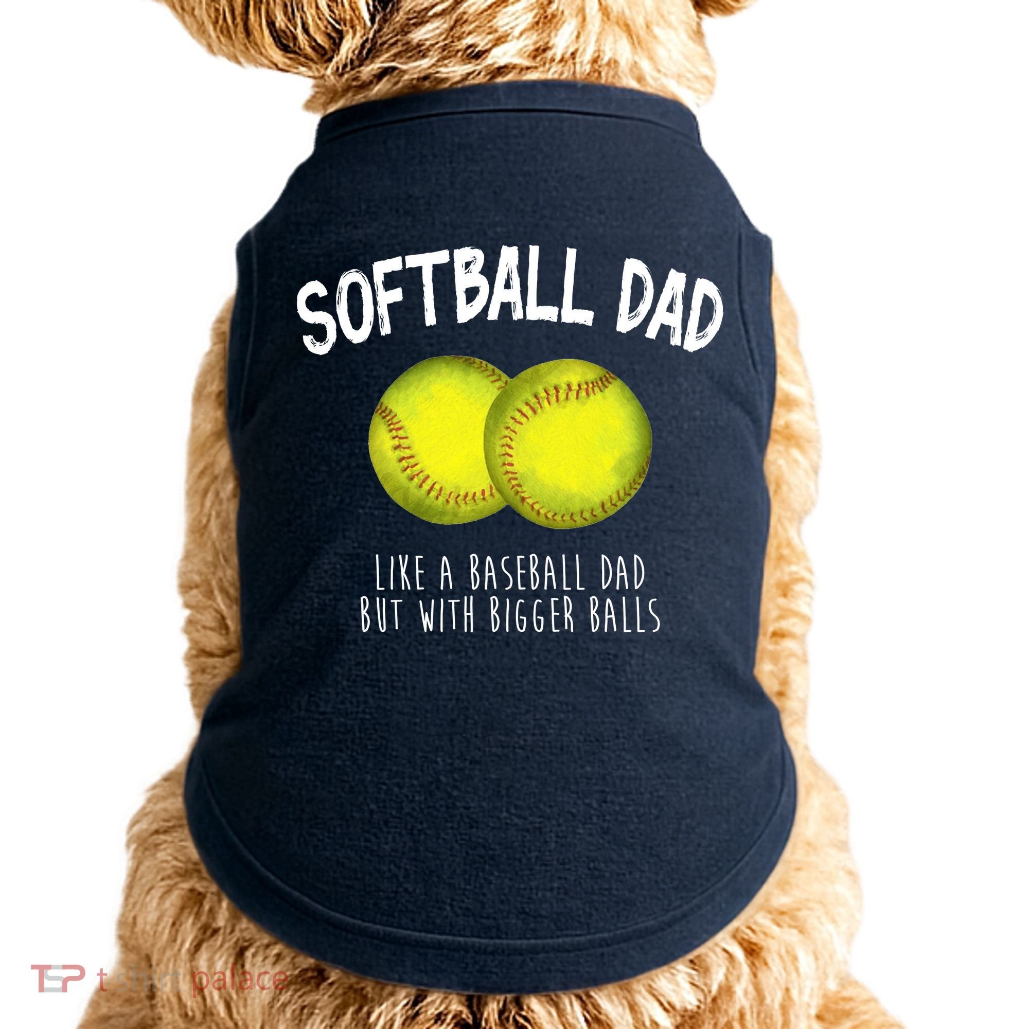 Softball Dad Like A Baseball Dad But With Bigger Balls Funny Doggie Tank