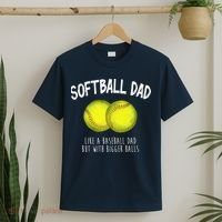 Softball Dad Like A Baseball Dad But With Bigger Balls Funny T-Shirt thumb 2