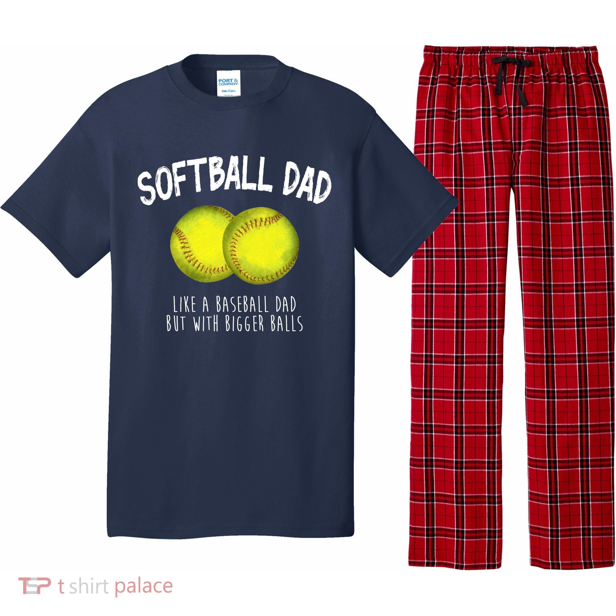 Softball Dad Like A Baseball Dad But With Bigger Balls Funny Pajama Set