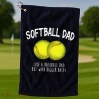 Softball Dad Like A Baseball Dad But With Bigger Balls Funny Golf Towel thumb 1