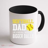 Softball Dad Like A Baseball But With Bigger Balls FatherS Coffee Mug thumb 1