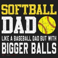 Softball Dad Like A Baseball But With Bigger Balls FatherS Tumbler thumb 3