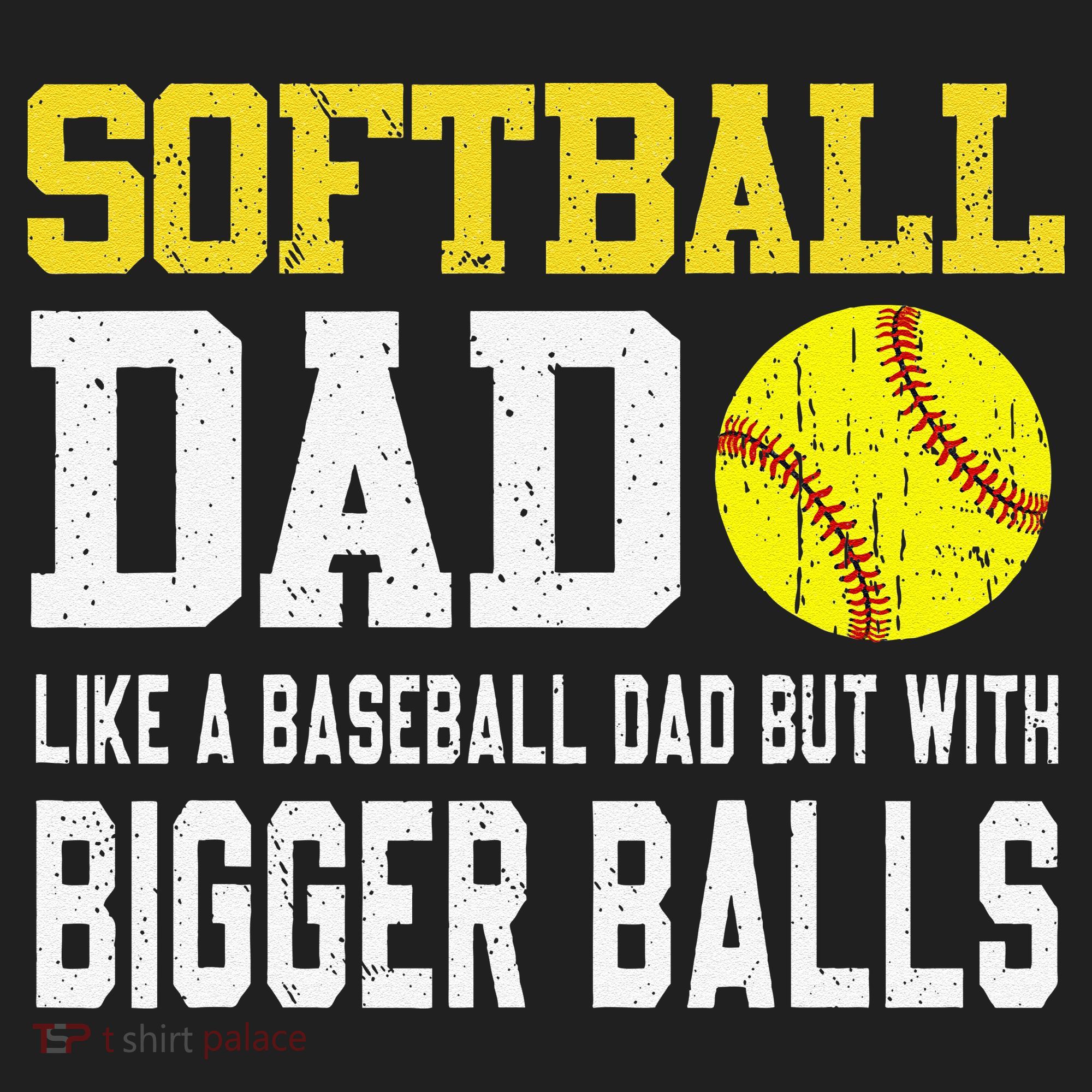 Softball Dad Like A Baseball But With Bigger Balls FatherS Tumbler