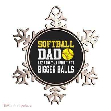Softball Dad Like A Baseball But With Bigger Balls FatherS Ornament
