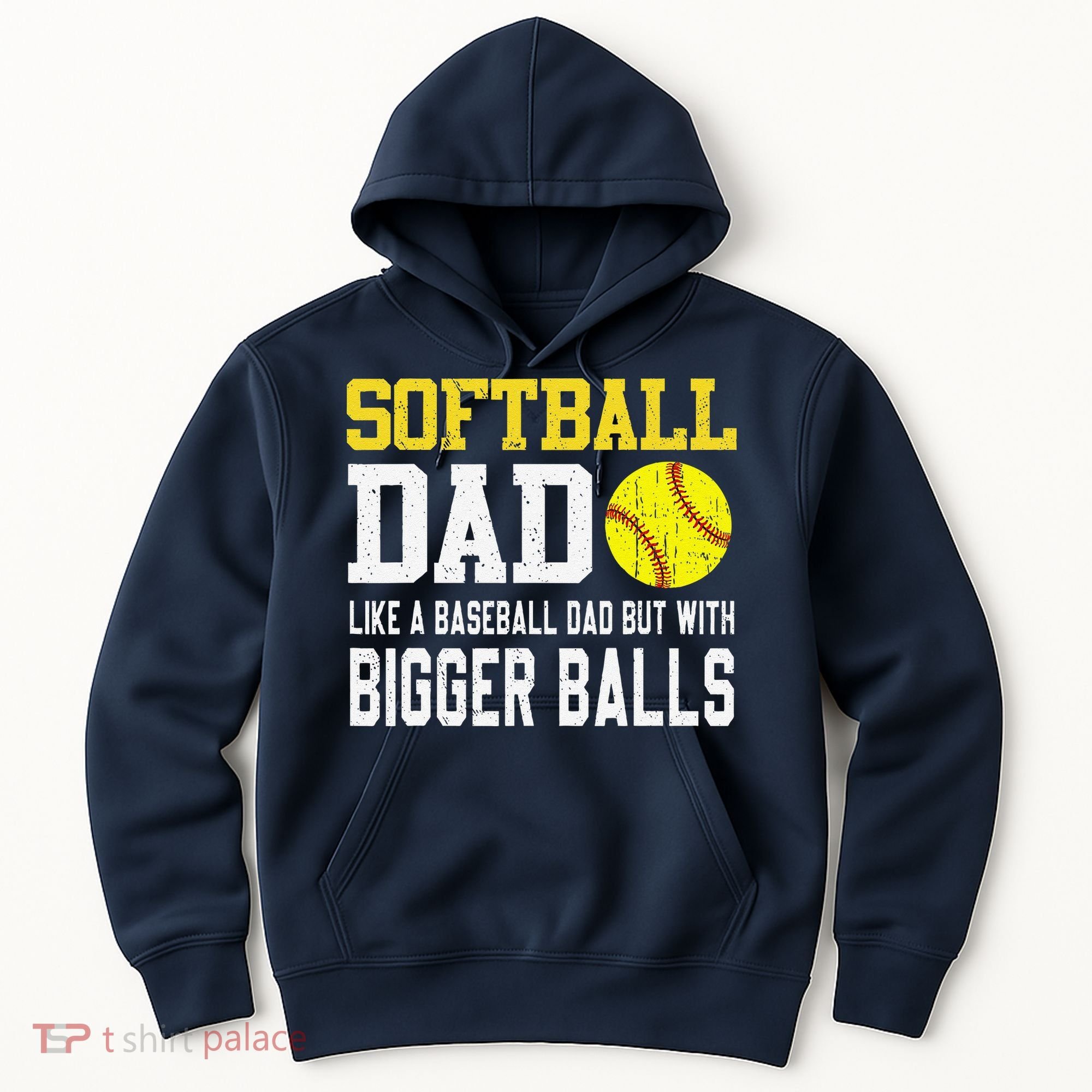 Softball Dad Like A Baseball But With Bigger Balls FatherS Hoodie