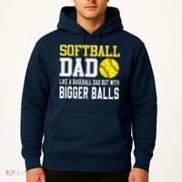 Softball Dad Like A Baseball But With Bigger Balls FatherS Hoodie thumb 2