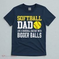 Softball Dad Like A Baseball But With Bigger Balls FatherS T-Shirt thumb 5