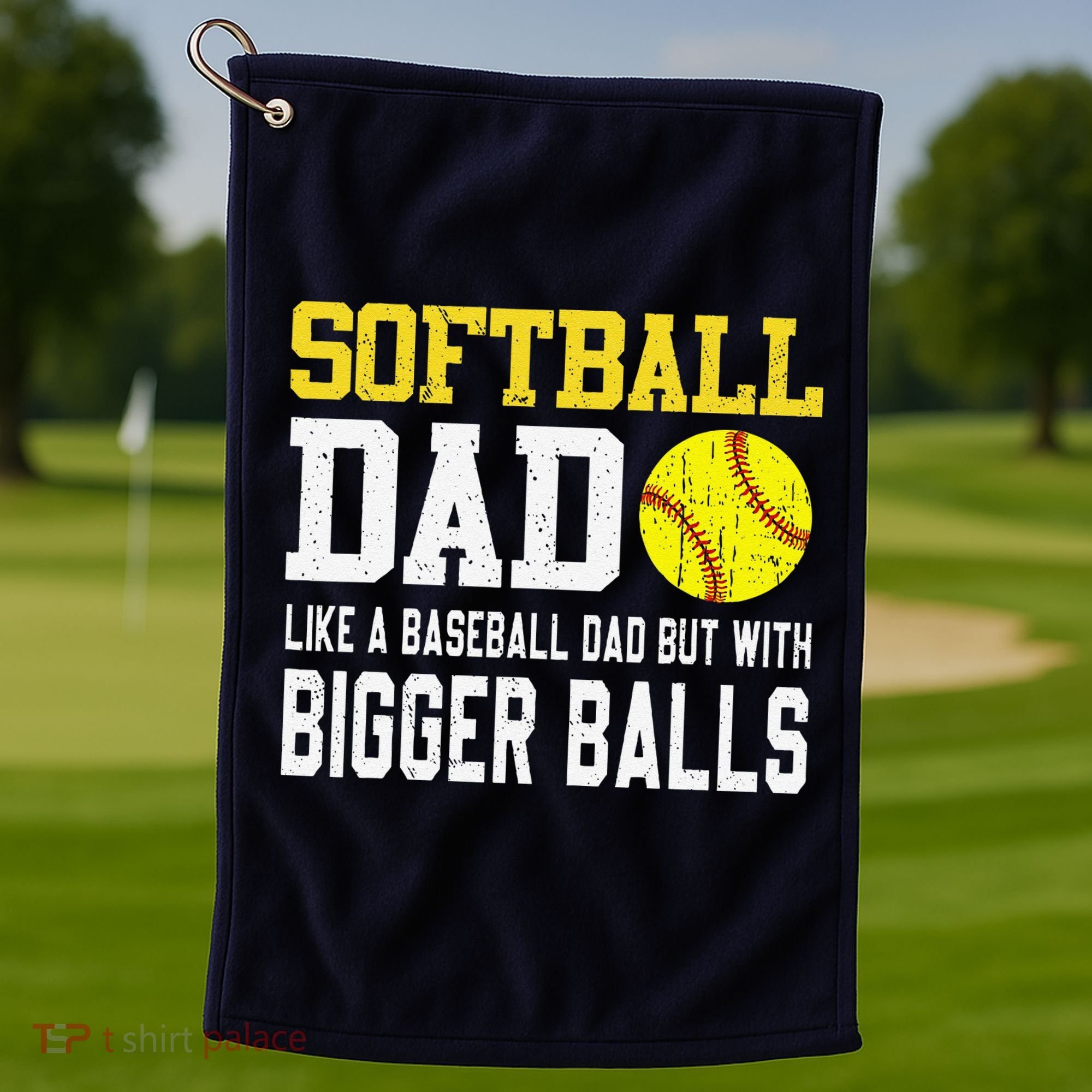 Softball Dad Like A Baseball But With Bigger Balls FatherS Golf Towel
