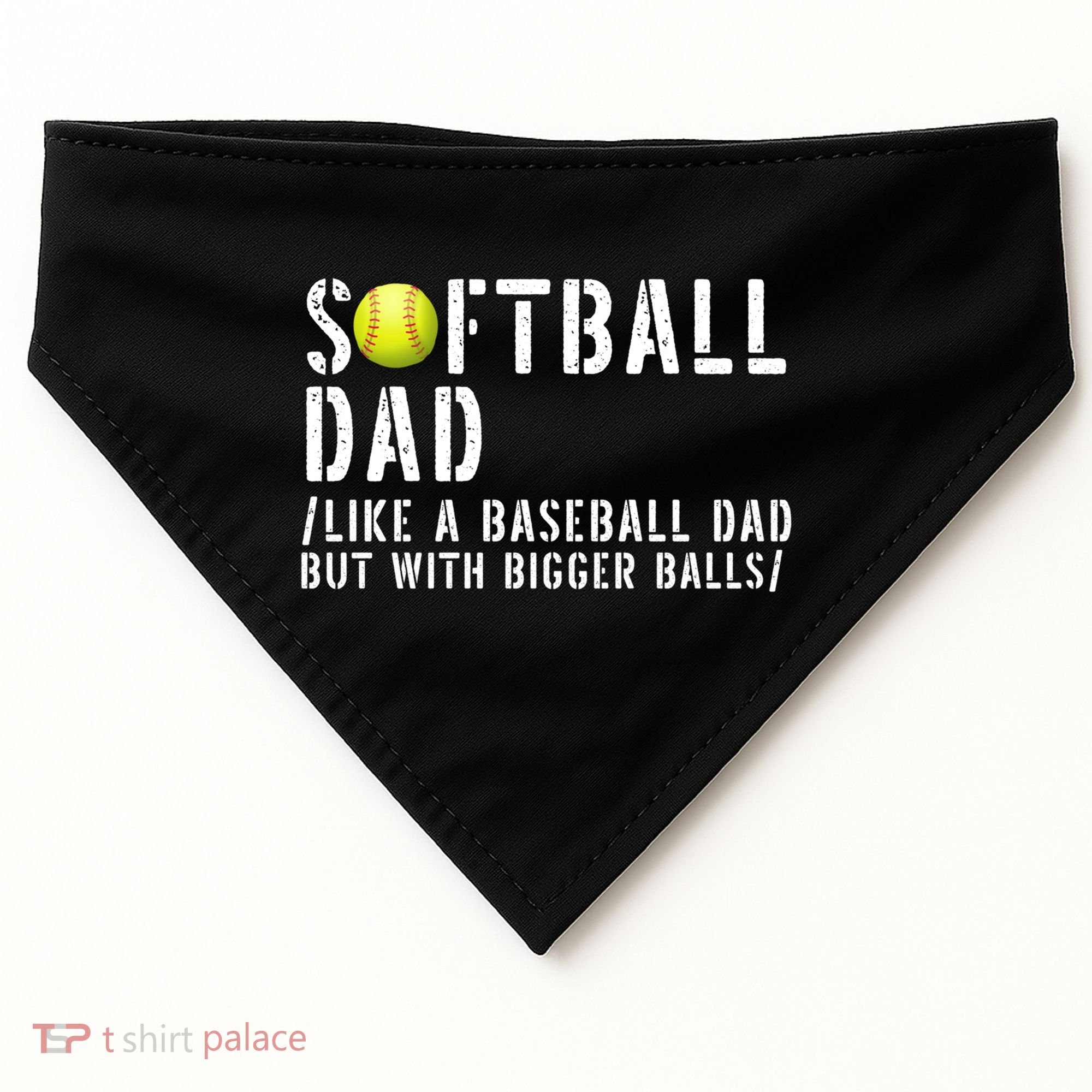 Softball Dad Like A Baseball But With Bigger Balls Fathers Cool Gift USA-Made Doggie Bandana
