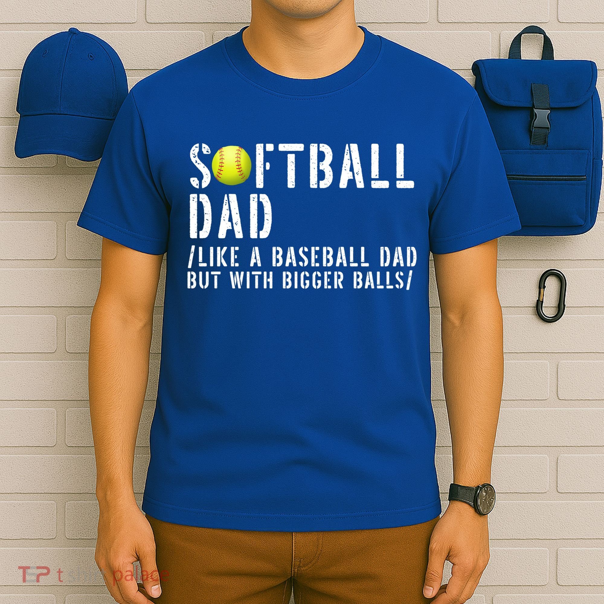 Softball Dad Like A Baseball But With Bigger Balls Fathers Cool Gift T-Shirt