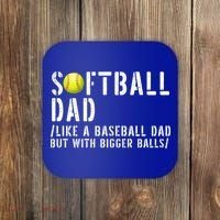Softball Dad Like A Baseball But With Bigger Balls Fathers Cool Gift Coaster thumb 0