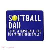 Softball Dad Like A Baseball But With Bigger Balls Fathers Cool Gift Mousepad thumb 0