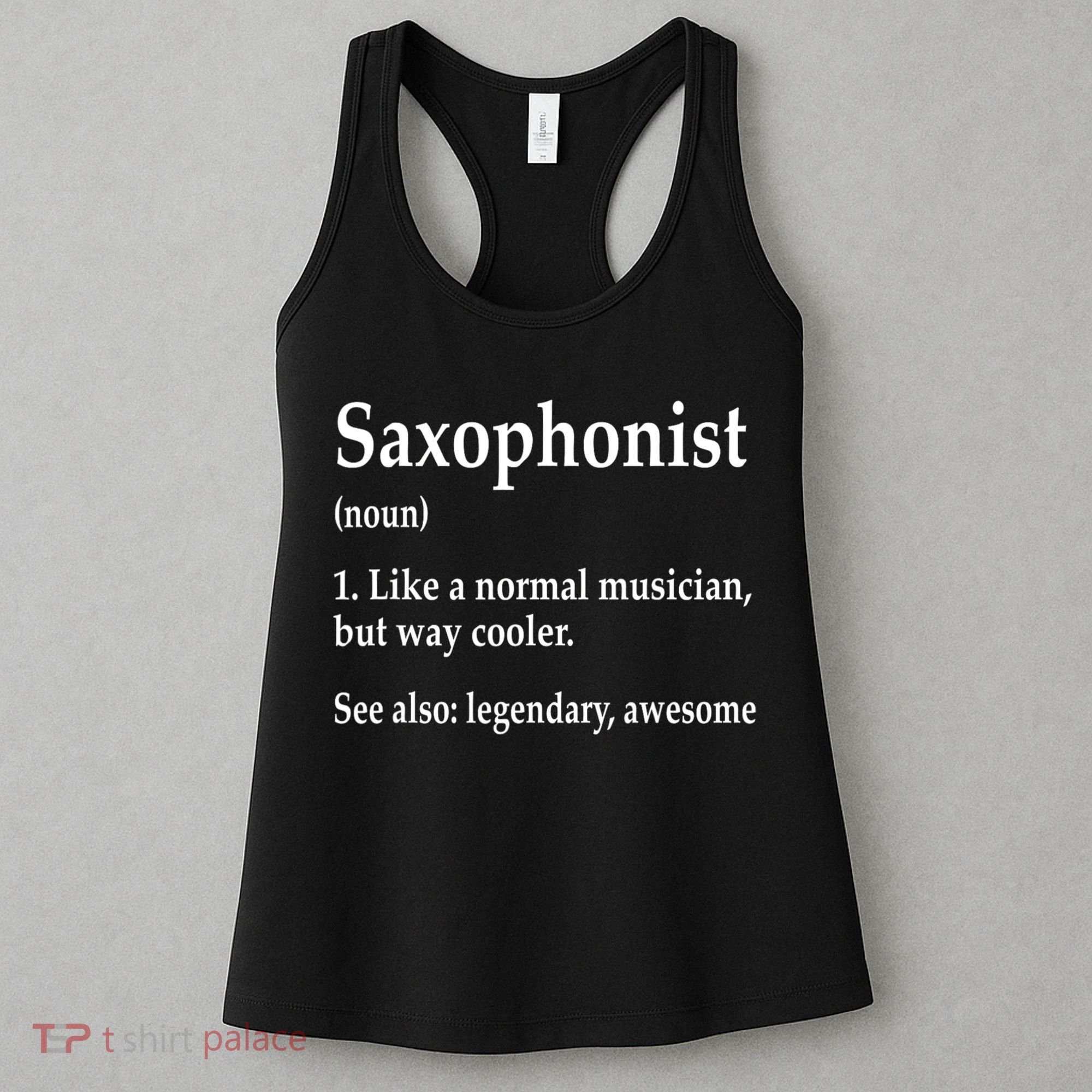 Saxophonist Definition Like A Normal Musician Saxophone Women's Tank Top