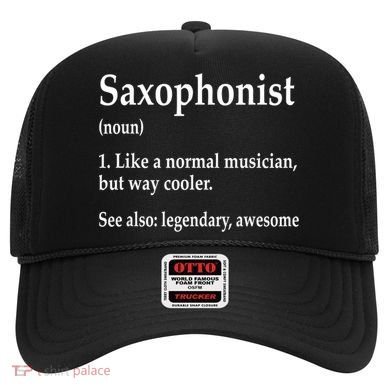 Saxophonist Definition Like A Normal Musician Saxophone Hat