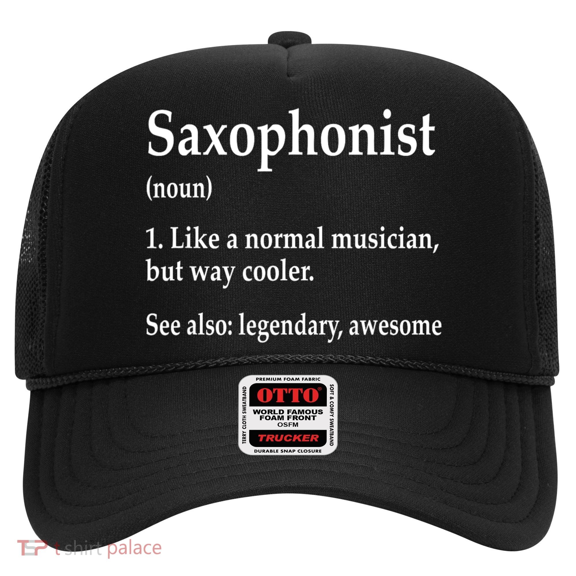 Saxophonist Definition Like A Normal Musician Saxophone Hat
