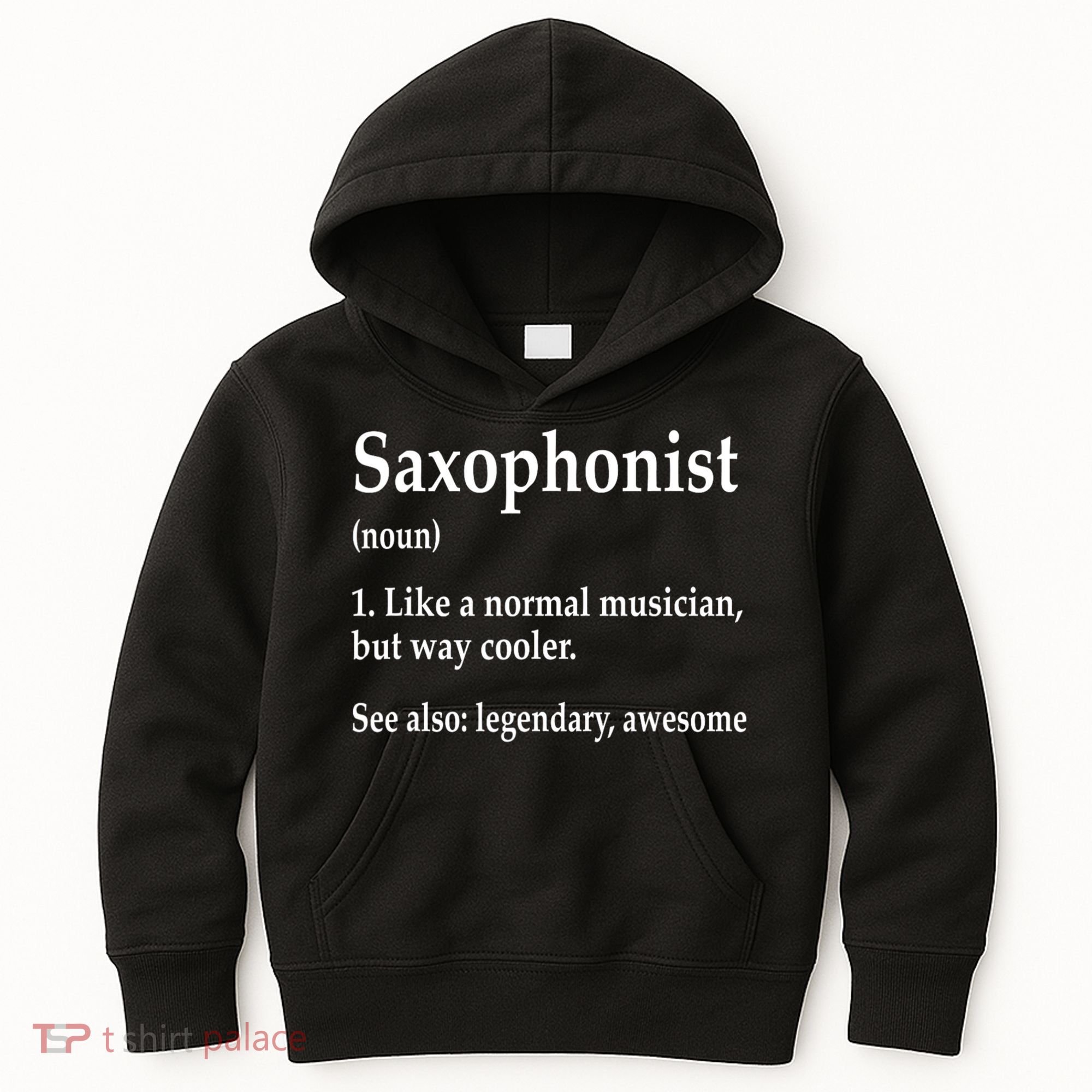 Saxophonist Definition Like A Normal Musician Saxophone Kids Hoodie