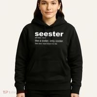 Seester Definition Like A Sister Only Cooler Hoodie thumb 5
